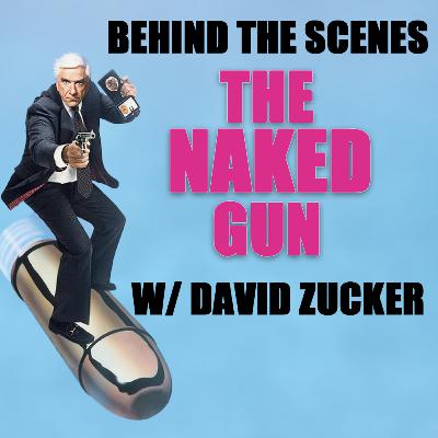 The Naked Gun- Behind the Scenes Secrets w/David Zucker: Best of LINZanity #229