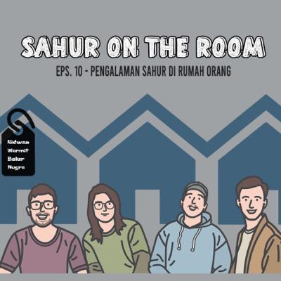 Eps.10 : Pengalaman sahur/berbuka di rumah orang Eps.10 : Pengalaman sahur/berbuka di rumah orang