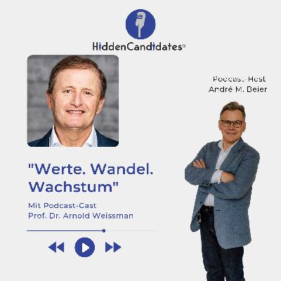 Werte. Wandel. Wachstum - mit Prof. Dr. Arnold Weissman