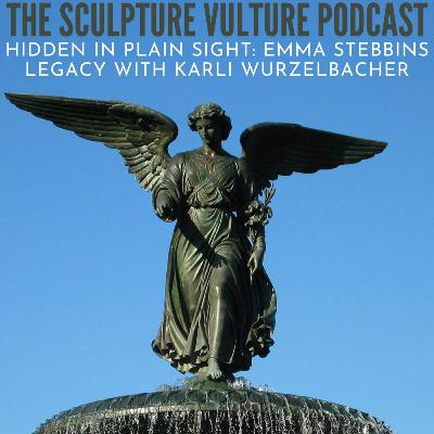 Hidden In Plain Sight: Emma Stebbins Legacy with Karli Wurzelbacher