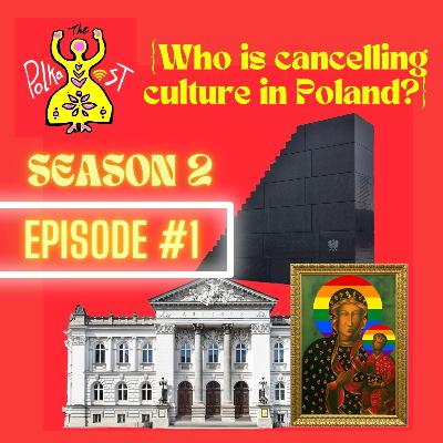 Who is cancelling culture in Poland? With Marta Zboralska Who is cancelling culture in Poland? With Marta Zboralska
