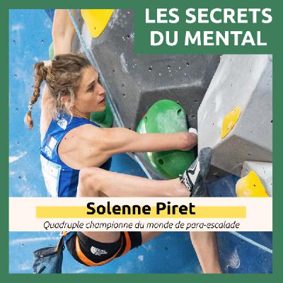 #43 - Solenne Piret, para-escalade - Assumer sa différence