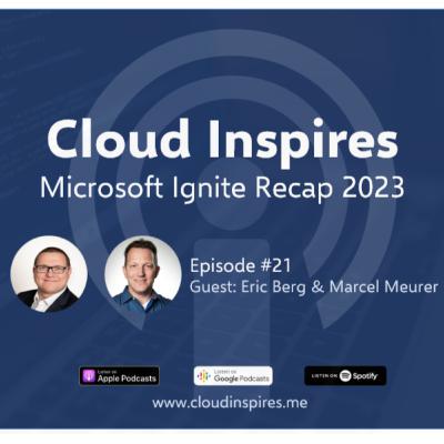 #21 - Geek Inspires Microsoft Ignite Recap 2023