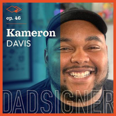 Episode 46 with Kameron Davis