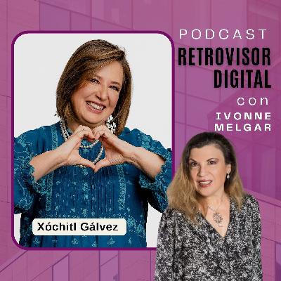 Ep 20 | Xóchitl Gálvez Ruiz Ep 20 | Xóchitl Gálvez Ruiz