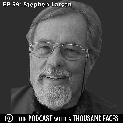 EP 39: Stephen Larsen & John Bucher