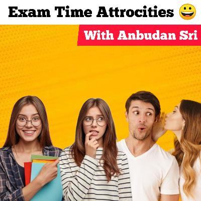Exam time Attrocities 😅 Share with your Exam partners😀 # Anbudan Sri