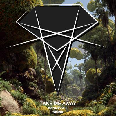 Kane Scott - Take Me Away Kane Scott - Take Me Away