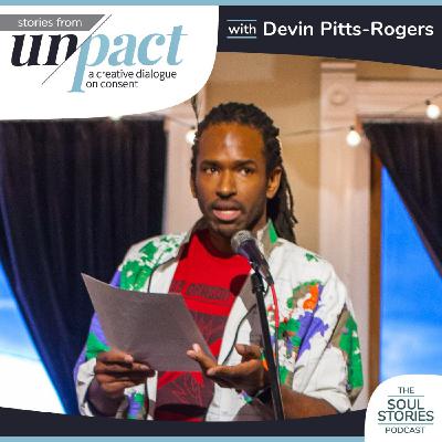 Live Stories from Un/pact - "You Might Love Them. You Might Not." by Devin Pitts-Rodgers