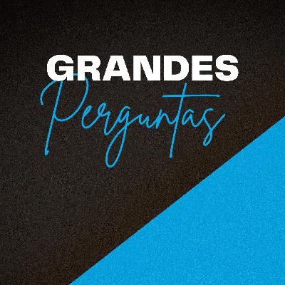 Grandes Perguntas - Episódio 17  |  A Terra é antiga ou jovem?