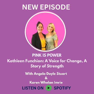 Kathleen Funchion: A Voice for Change, A Story of Strength”