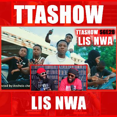 #TTASHOW S6E28: LIS NWA #TTASHOW S6E28: LIS NWA