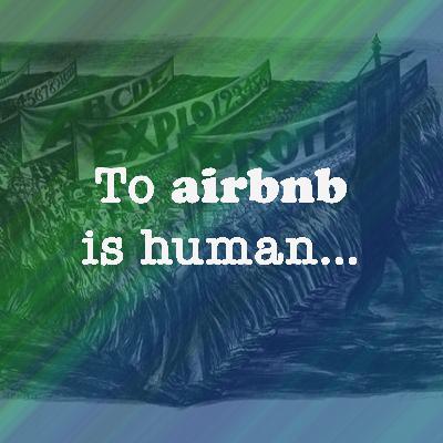 To AirBnB is human...