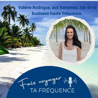 Valérie Rodrigue : faire de la business haute fréquence, même les pieds dans le sable 🌊
