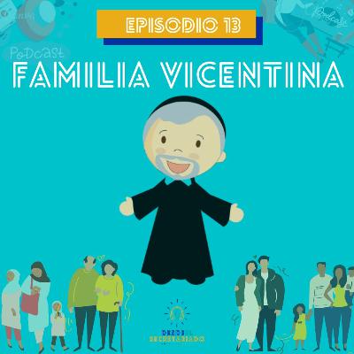 Familia Vicentina. Familia Vicentina.