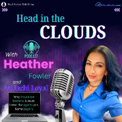 Why Insurance Matters: A must-listen for agents and homebuyers with Malachi Loyal