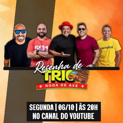 RESENHA DE TRIO | RODA DE AXÉ - Fala Luiz Podcast (338)