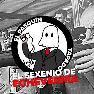 El sexenio de Echeverría -100 años de maldad
