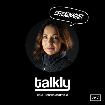 Eftersnacket med Renata Chlumska - Att våga utmana sina gränser Eftersnacket med Renata Chlumska - Att våga utmana sina gränser
