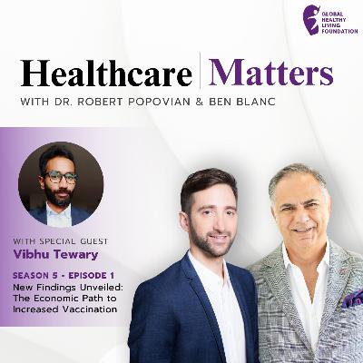 S5, Ep 1- New Findings Unveiled: The Economic Path to Increased Vaccination