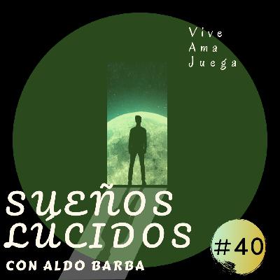 #40 – Sueños Lúcidos a Voluntad (WILD’s)