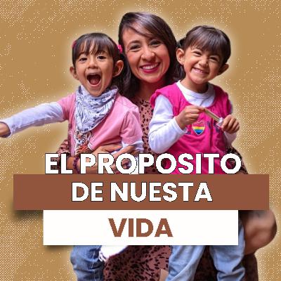 El proposito de nuestra vida - Monica Rueda