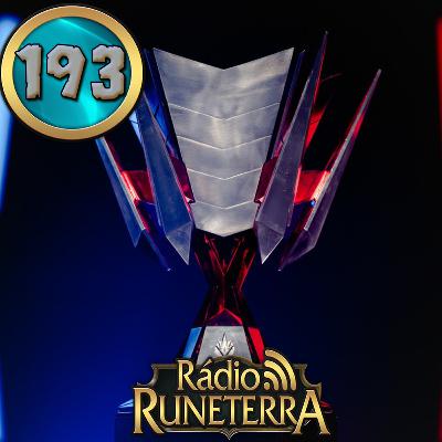Rádio Runeterra 193 - Fim do CBLOL