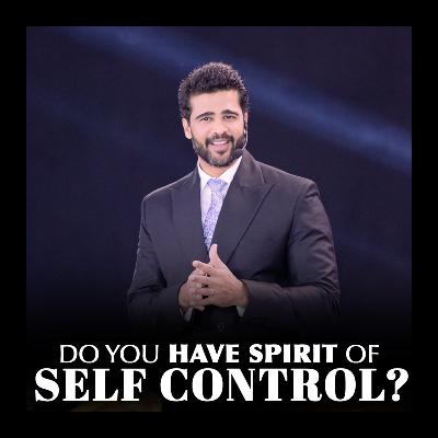 Do You Have Spirit Of Self Control?