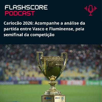 PRÉ-JOGO VASCO X FLUMINENSE: TUDO SOBRE O CLÁSSICO DOS GIGANTES!