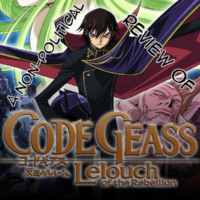TWI 090 -A non-political review of Code Geass (Season 1)
