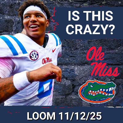 LOOM 11/12/25 - TRUTH: Win vs Florida will CEMENT Trinidad Chambliss as Ole Miss's MOST BELOVED QB Ever LOOM 11/12/25 - TRUTH: Win vs Florida will CEMENT Trinidad Chambliss as Ole Miss's MOST BELOVED QB Ever