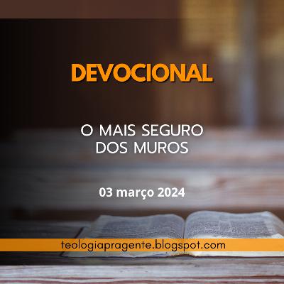 O MAIS SEGURO DOS MUROS