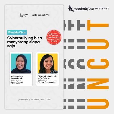 Cyberbullying Bisa Menyerang Siapa Aja w/ Mba Gilberta Mahanani, M.Psi, Psikolog