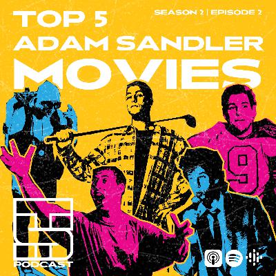 Top 5 Adam Sandler Movies Top 5 Adam Sandler Movies
