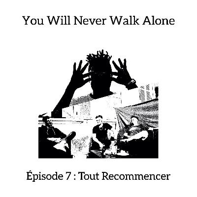 You Will Never Walk Alone - S1-E9 You Will Never Walk Alone - S1-E9