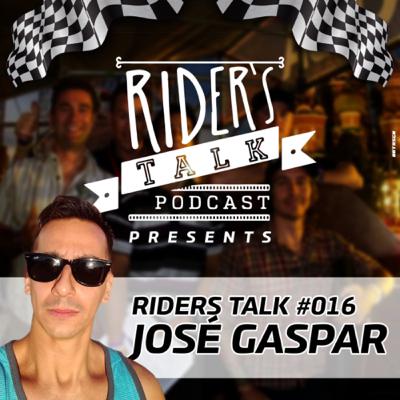 Rider’s Talk #16 José Gaspar 🎙⚡️