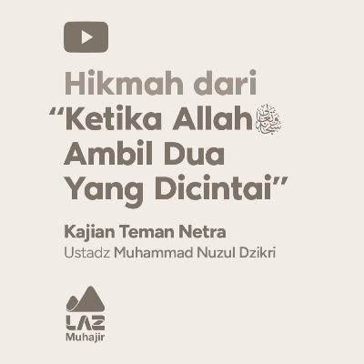 HIKMAH DARI "KETIKA ALLAH AMBIL DUA YANG DICINTAI"