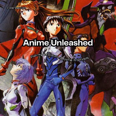 Anime Unleashed: Exploring the Impact of Anime in Schools