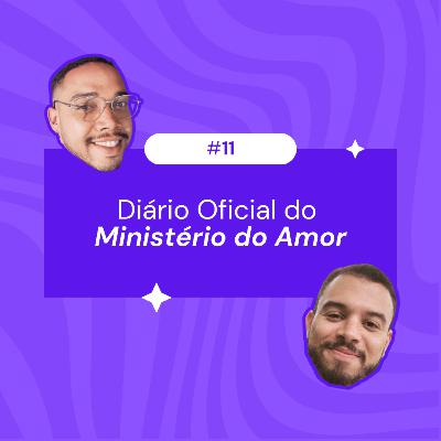 #11: Diário Oficial do Ministério do Amor