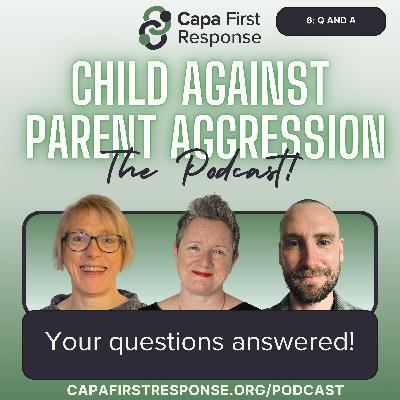 Q&A: More about Child Against Parent Aggression