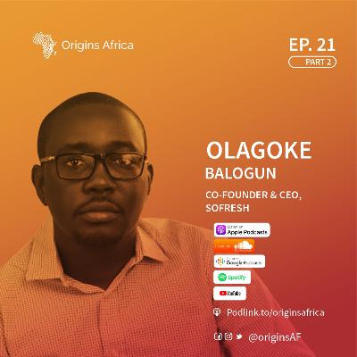 Olagoke Balogun: Co-founder & CEO, SoFresh | 2