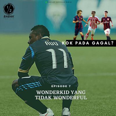 Eps. Wonderkid yang Tidak Wonderful