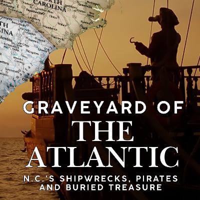 Behind the 'Graveyard of the Atlantic,' with journalist Mark Washburn