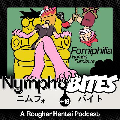 Ep99: Forniphilia BITES Ep99: Forniphilia BITES