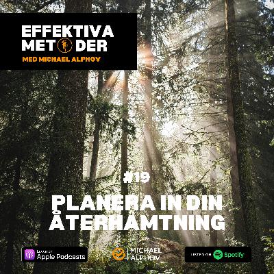 #19 Planera in din återhämtning