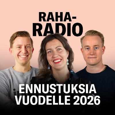 Kurkistus kristallipalloon - ennustuksia vuodelle 2026 | Raharadio #20 Kurkistus kristallipalloon - ennustuksia vuodelle 2026 | Raharadio #20