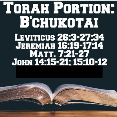 Torah Portions B'Chukotai