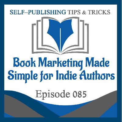 SPTT 085 – Book Marketing Made Simple for Indie Authors