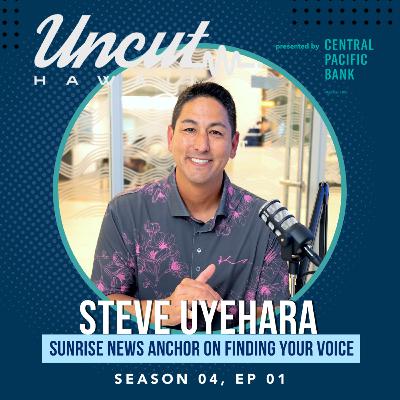 Season 04 Ep 01: Steve Uyehara // Sunrise News Anchor on Finding Your Voice