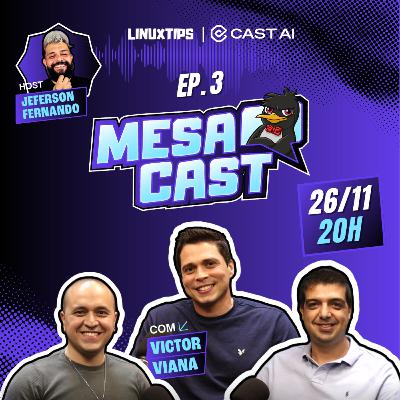 MESACAST #03: FINOPS COM VICTOR VIANA, LUIS REDDA E RODOLFO DOS SANTOS MESACAST #03: FINOPS COM VICTOR VIANA, LUIS REDDA E RODOLFO DOS SANTOS